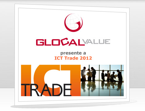 Glocal Value presente all'ICT Trade 2012 a Ferrara