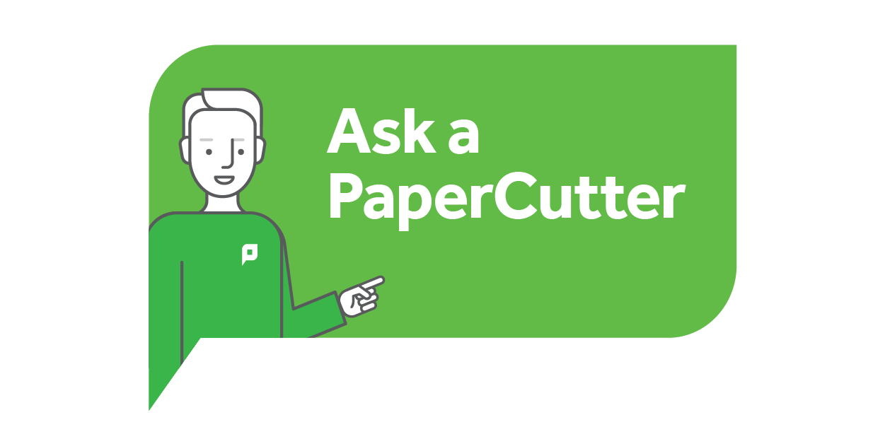 Ask A PaperCutter