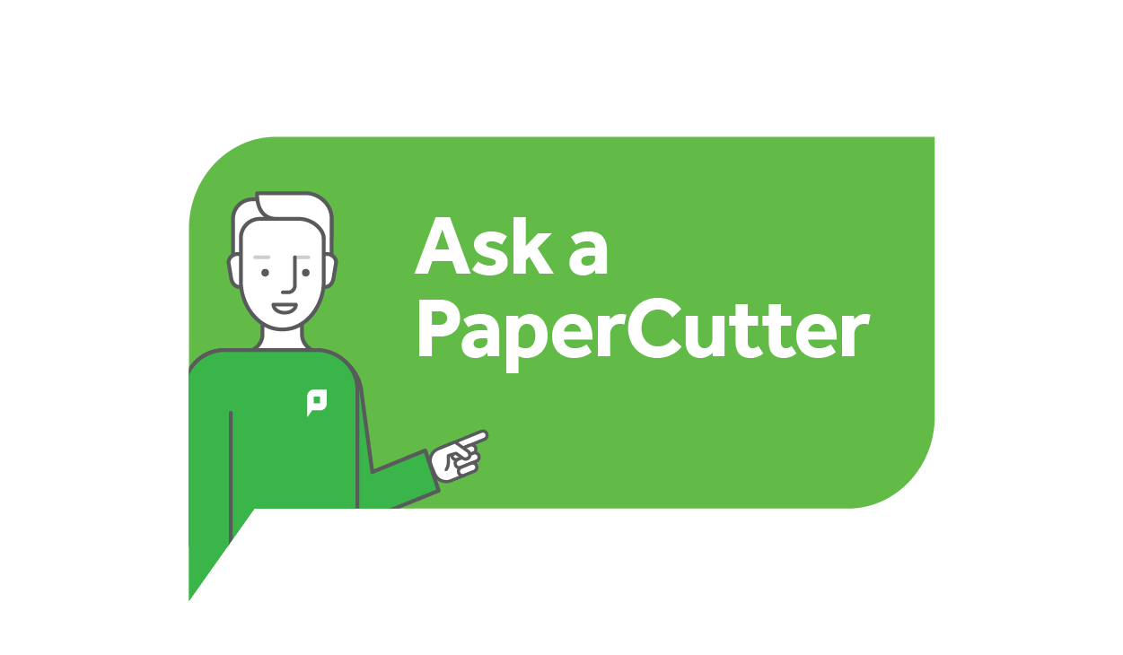Ask a PaperCutter